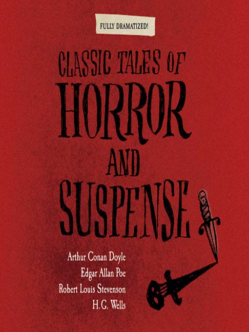 Title details for Classic Tales of Horror and Suspense by Sir Arthur Conan Doyle - Available